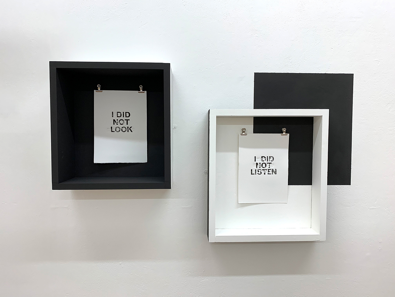Installation Shot. I Did Not Look, 16.6x23.3 Letterpress and embossing on paper. I Did Not Listen, 16.6x23.3 Letterpress and embossing on paper.